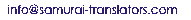 Samurai Translators E-mail|info@samurai-translators.com Samurai Translators E-mail|info@samurai-translators.com